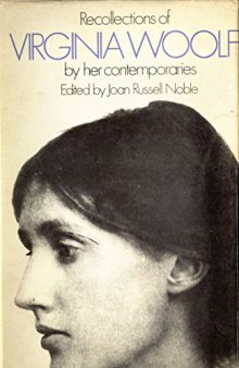 Recollections of Virginia Woolf by Her Contemporaries