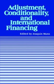 Adjustment, Conditionality, and International Financing: Seminar on the Role of the International Monetary Fund in the Adjustment Process