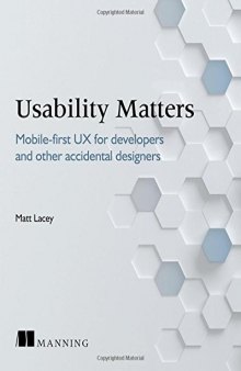 Usability Matters: Practical UX for Developers and other Accidental Designers