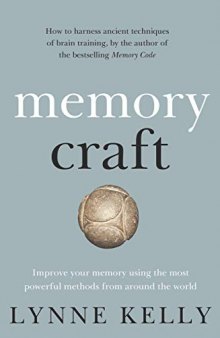 Memory Craft Improve your memory using the most powerful methods from around the world