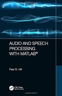 Audio And Speech Processing With MATLAB