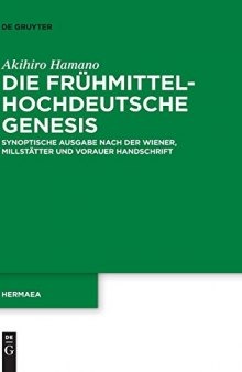 Die Frühmittelhochdeutsche Genesis: Synoptische Ausgabe nach der Wiener, Millstätter und Vorauer Handschrift