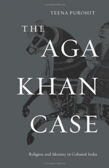 The Aga Khan Case: Religion and Identity in Colonial India