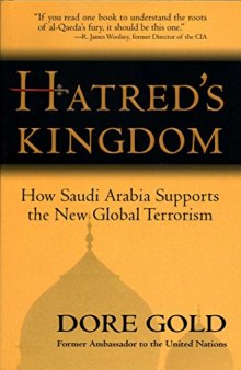Hatred´s Kingdom: How Saudi Arabia Supports the New Global Terrorism