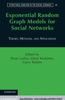 Exponential Random Graph Models for Social Networks Theory, Methods, and Applications