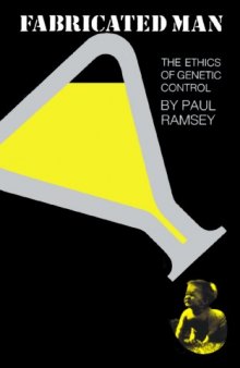 Fabricated Man: The Ethics of Genetic Control