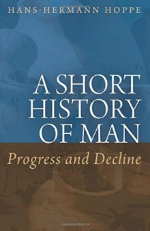 Short History of Man: Progress and Decline