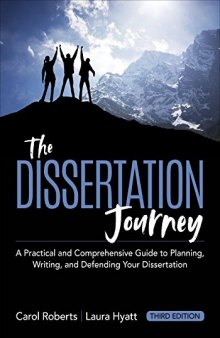 The Dissertation Journey: A Practical And Comprehensive Guide To Planning, Writing, And Defending Your Dissertation