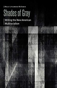 Shades of Gray: Writing the New American Multiracialism