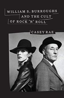 William S. Burroughs and the Cult of Rock ’n’ Roll