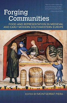 Forging Communities: Food and Representation in Medieval and Early Modern Southwestern Europe