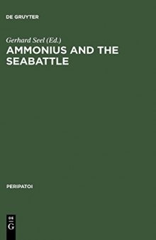 Ammonius and the Seabattle: Texts, Commentary, and Essays