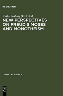 New Perspectives on Freud’s Moses and Monotheism