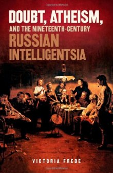 Doubt, Atheism, and the Nineteenth-Century Russian Intelligentsia