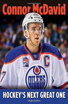 Connor McDavid: Hockey’s Next Great One