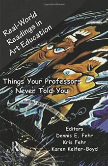 Real-World Readings in Art Education: Things Your Professor Never Told You