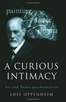 A Curious Intimacy: Art and Neuro-psychoanalysis