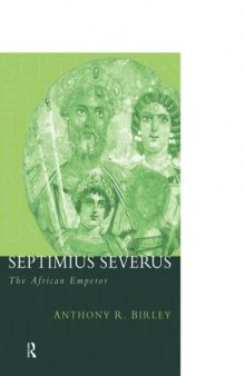 Septimius Severus: The African Emperor