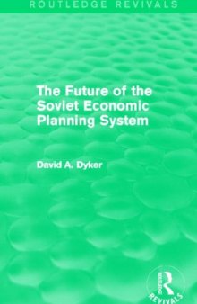 The Future of the Soviet Economic Planning System (Routledge Revivals)