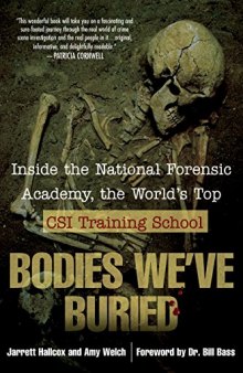 Bodies We’ve Buried: Inside the National Forensic Academy, the World’s Top CSI Training School