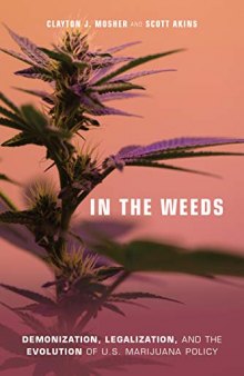 In The Weeds: Demonization, Legalization, And The Evolution Of U.S. Marijuana Policy