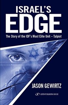 Israel’s Edge: The Story of Talpiot, the Idf’s Most Elite Unit