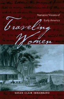Traveling Women: Narrative Visions of Early America