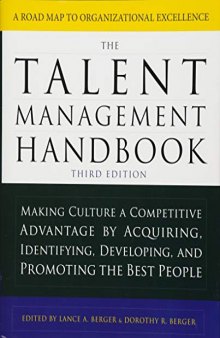 The Talent Management Handbook: Making Culture a Competitive Advantage by Acquiring, Identifying, Developing, and Promoting the Best People
