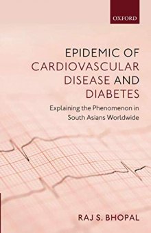 Epidemic of Cardiovascular Disease and Diabetes: Explaining the Phenomenon in South Asians Worldwide