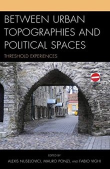 Between Urban Topographies and Political Spaces: Threshold Experiences