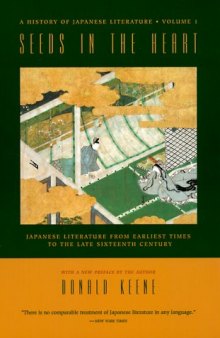 Seeds in the Heart: Japanese Literature from Earliest Times to the Late Sixteenth Century