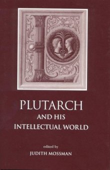 Plutarch and His Intellectual World