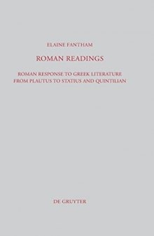 Roman Readings: Roman response to Greek literature from Plautus to Statius and Quintilian