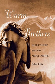 Warm Brothers - queer theory and the age of Goethe