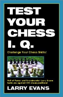 Test your chess IQ : 100 great chess challenges test your true chess level