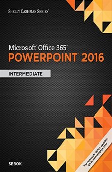 Microsoft Office 365 & PowerPoint 2016: Intermediate (Shelly Cashman Series)