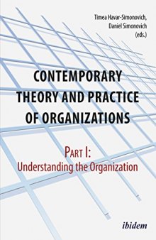 Contemporary Theory and Practice of Organizations: Part I: Understanding the Organization