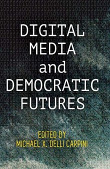 Digital Media and Democratic Futures