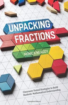 Unpacking Fractions: Classroom-Tested Strategies to Build Students Mathematical Understanding