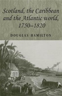 Scotland, The Caribbean and the Atlantic World, 1750-1820