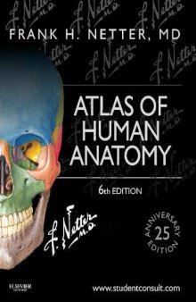 Atlas of Human Anatomy: Including Student Consult Interactive Ancillaries and Guides