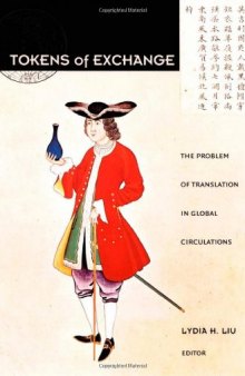 Tokens of Exchange: The Problem of Translation in Global Circulations