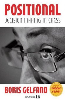 Positional Decision Making in Chess (Grandmaster Repertoire Series)