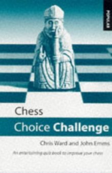 Chess Choice Challenge: An Entertaining Quiz Book to Improve Your Chess