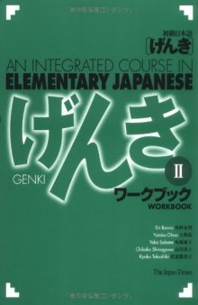 Genki II: An Integrated Course in Elementary Japanese. Workbook
