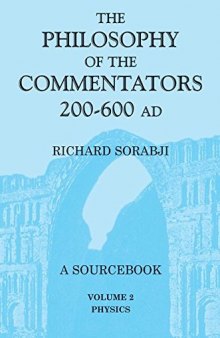 The Philosophy of the Commentators, 200-600 AD: A Sourcebook. Vol. 2: Physics