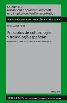 Principios de culturología y fraseología españolas: Creatividad y variación en las unidades fraseológicas