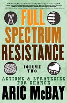 Full Spectrum Resistance, Volume Two: Actions and Strategies for Change