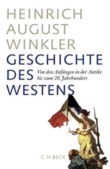 Geschichte des Westens. Von den Anfängen in der Antike bis zum 20. Jahrhundert.