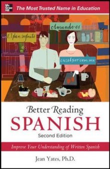 Better Reading Spanish: Improve Your Understanding of Written Spanish